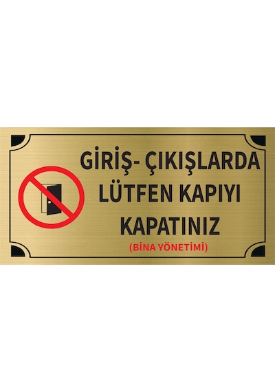 Mayeka Giriş Çıkışlarda Lütfen Kapıyı Kapatınız Levha Altın Metal Yönlendirme Tabelası Kişiye Özel