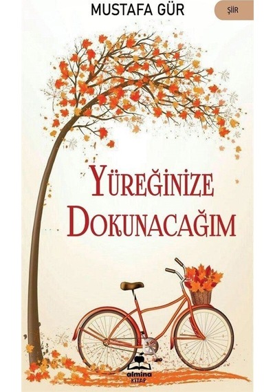Yüreğinize Dokunacağım - Mustafa Gür - Almina Kitap