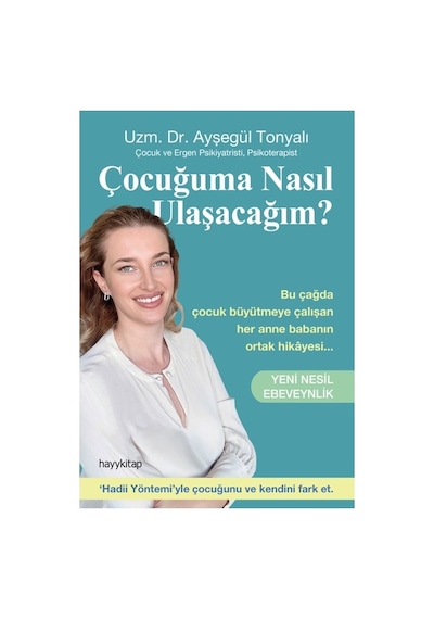 Hayy Kitap Çocuğuma Nasıl Ulaşacağım - Yeni Nesil Ebeveynlik - Ayşegül Tonyalı