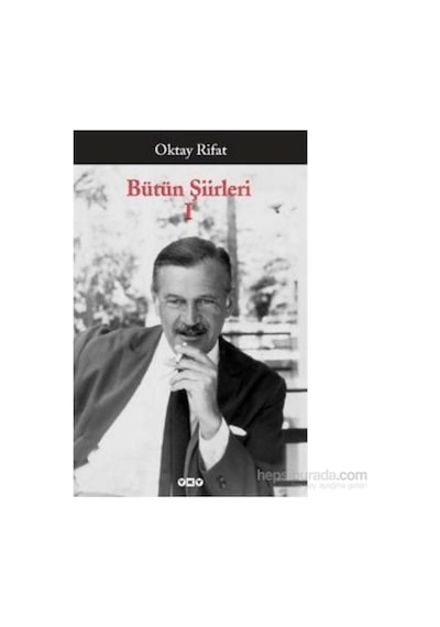 Oktay Rıfat Bütün Şiirleri 1 - Oktay Rifat - Yapı Kredi Yayınları