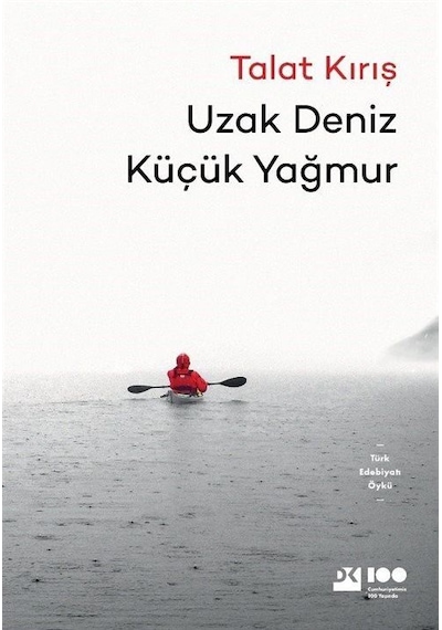 Uzak Deniz Küçük Yağmur - Talat Kırış - Doğan Kitap