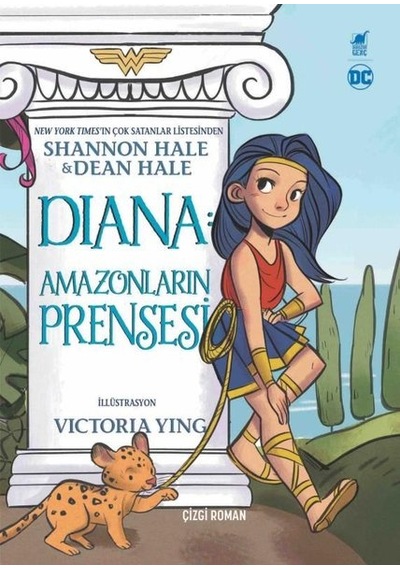 Diana: Amazonların Prensesi - Shannon Hale -  Dean Hale - Dinozor Genç