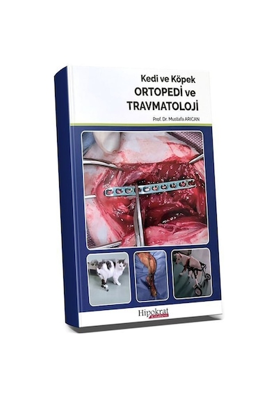 Kedi Ve Köpek Ortopedi Ve Travmatoloji / Mustafa Arıcan