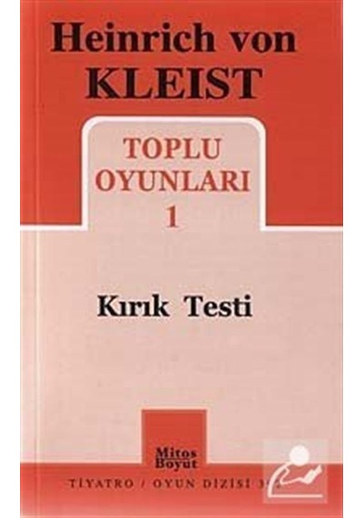 Toplu Oyunları-1 / Kırık Testi / Heinrich Von Kleist