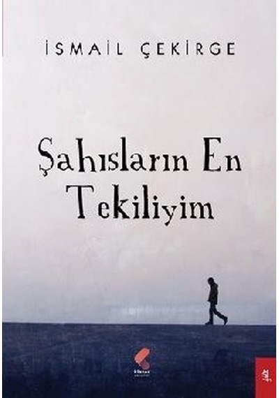 Şahısların En Tekiliyim - İsmail Çekirge - Klaros Yayınları