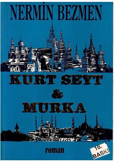 Kurt Seyt Ve Murka - Nermin Bezmen