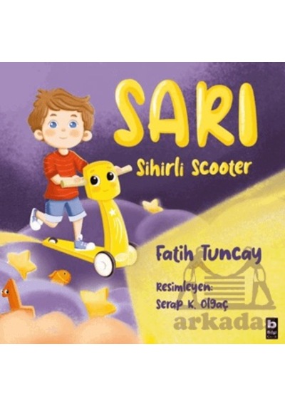 Sarı Sihirli Scooter Ciltli Bilgi Yayınevi