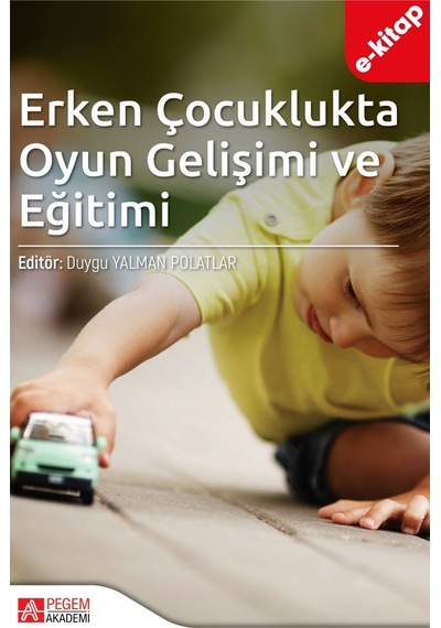 Erken Çocuklukta Oyun Gelişimi Ve Eğitimi E-kitap