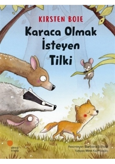 Karaca Olmak Isteyen Tilki/Kirsten Boie