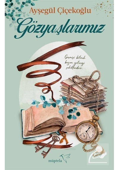 Gözyaşlarımız - Ayşegül Çiçekoğlu - Müptela Yayınları