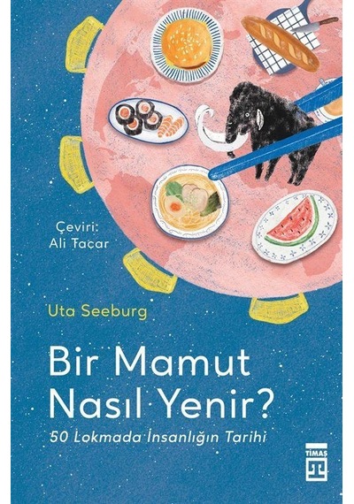 Bir Mamut Nasıl Yenir / Uta Seeburg