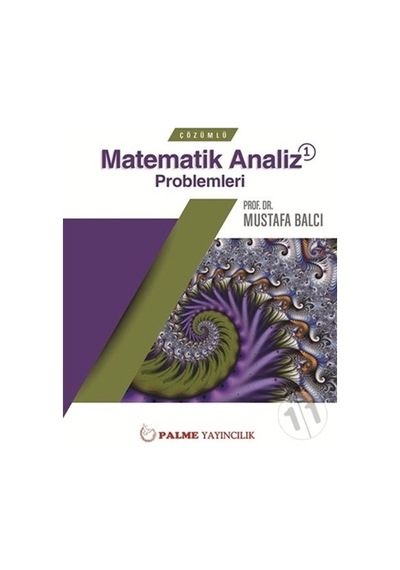 Palme Çözümlü Matematik Analiz 1 Problemleri