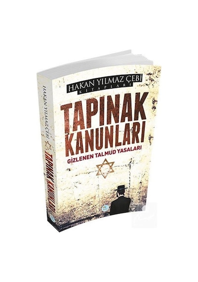Tapınak Kanunları-Gizlenen Talmud Yasaları - Hakan Yılmaz Çebi - Mavi Çatı Yayınları
