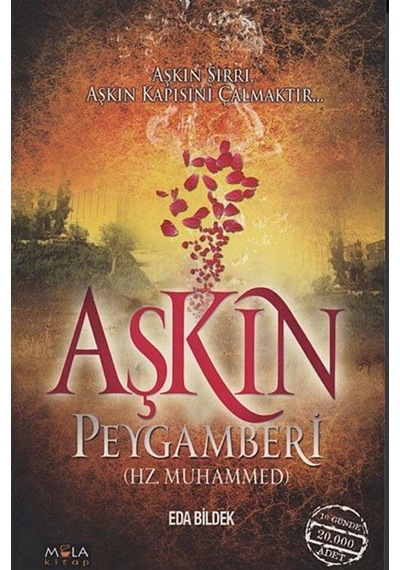 Aşkın Peygamberi - Hz. Muhammed - Eda Bildek - Mola Kitap