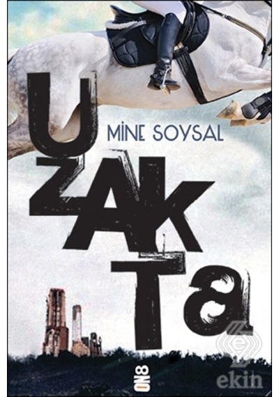 Uzakta/Mine Soysal