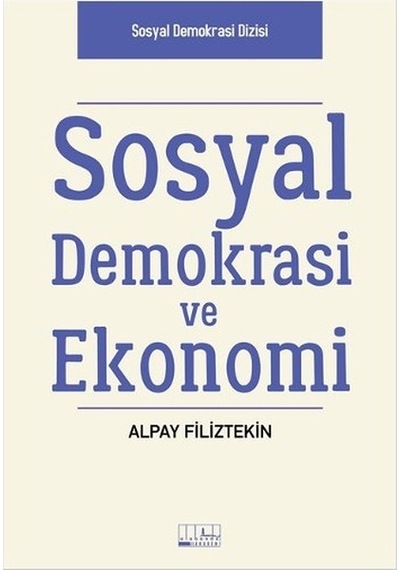 Sosyal Demokrasi ve Ekonomi - Alpay Filiztekin - Alabanda