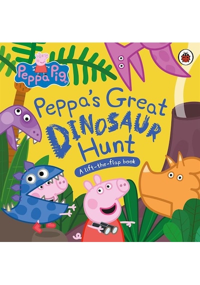 Peppa's Great Dinosaur Hunt Lift-the-flap Book Ciltli Ladybird
