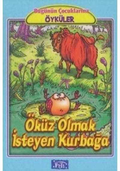 Öküz Olmak İsteyen Kurbağa - Jean de la Fontaine - Parıltı Yayınları