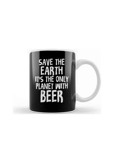 Save The Earth It S The Only Planet With Beer Kupa Bardak Porselen No8524 Karışık