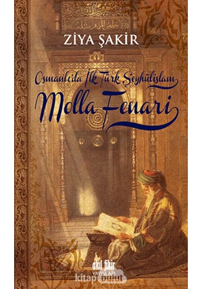 Osmanlıda İlk Şeyhülislam Molla Fenari