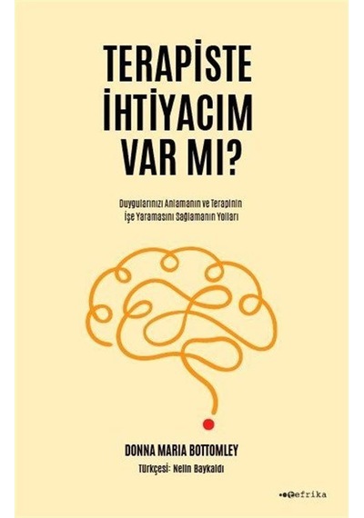 Terapiste İhtiyacım Var mı? - Donna Maria Bottomley - Tefrika Yayınları