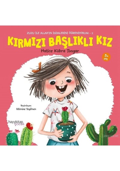 Kırmızı Başlıklı Kız-Zuzu İle Allah'ın İsimlerini Öğreniyorum 2 - Hatice Kübra Tongar - Hayykitap