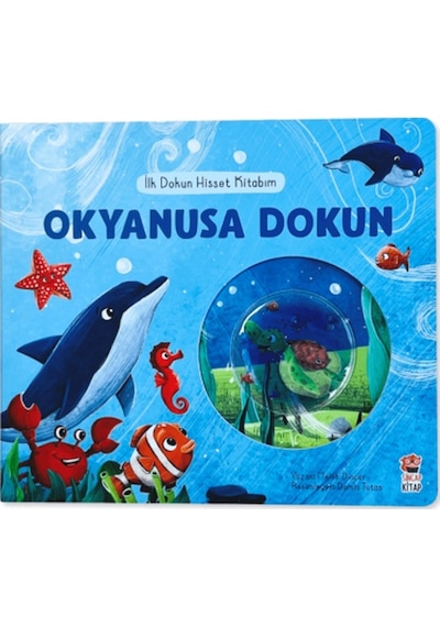 İlk Dokun Hisset Kitabım / Okyanusa Dokun - Melek Dinçer - Sincap Kitap