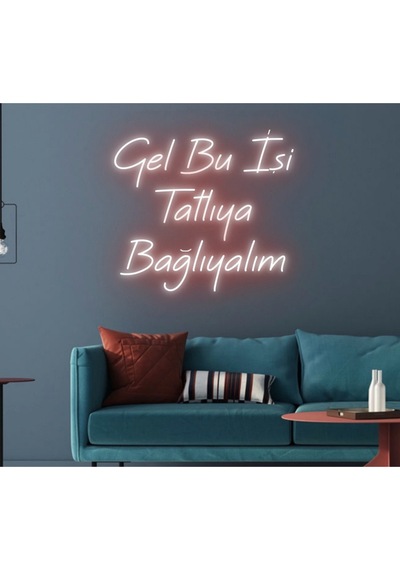 Gel Bu İşi Tatlıya Bağlıyalım Yazılı Neon Tabela Kırmızı