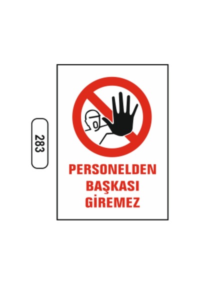 Personelden Başkası Giremez Uyarı Ikaz Levhası