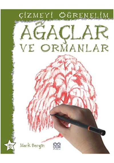 Çizmeyi Öğrenelim - Ağaçlar ve Ormanlar - Mark Bergin - 1001 Çiçek