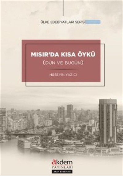 Mısır'da Kısa Öykü Dün Ve Bugün / Hüseyin Yazıcı