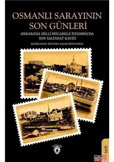 Osmanlı Sarayının Son Günleri