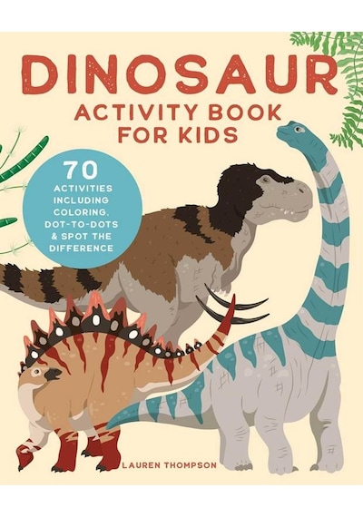 Dinosaur Activity Book For Kids 70 Activities Including Coloring, Dot-to-dots & Spot The Difference Ciltli Rockridge Press