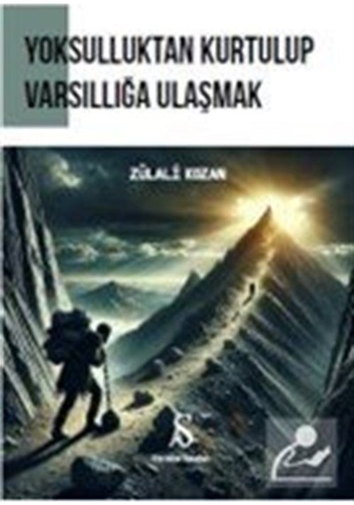 Yoksulluktan Kurtulup Varsıllığa Ulaşmak / Zülali Kozan