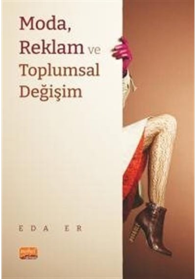 Moda Reklam ve Toplumsal Değişim - Eda Er - Nobel Bilimsel Eserler