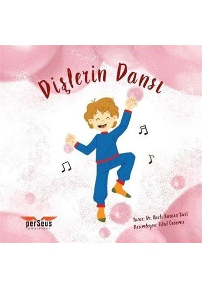 Dişlerin Dansı / Dr. Dt. Nazlı Karaca Kurt