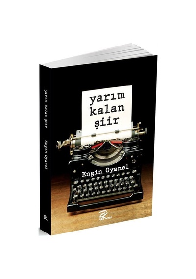 Yarım Kalan Şiir / Engin Oyanel