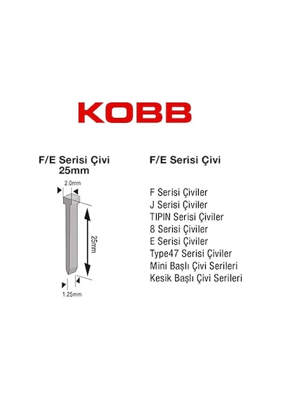 Kobb Kbz25f 25mm 2500 Adet F/e/j/8 Serisi Ağır Hizmet Tipi Kesik Başlı Çivi, Gri