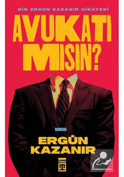 Avukatı Mısın / Ergün Kazanır