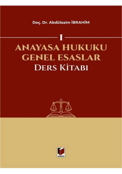 Anayasa Hukuku Genel Esaslar Ders Kitabı Abdülazim İbrahim
