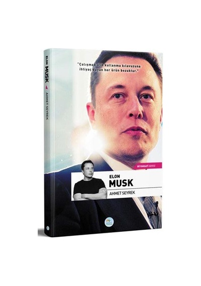 Elon Musk - Ahmet Seyrek - Mavi Çatı Yayınları