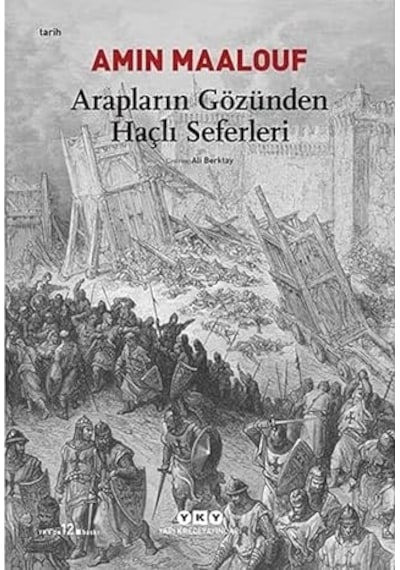 Arapların Gözünden Haçlı Seferleri + Kazım Karabekir - İttihat Ve Terakki Cemiyeti