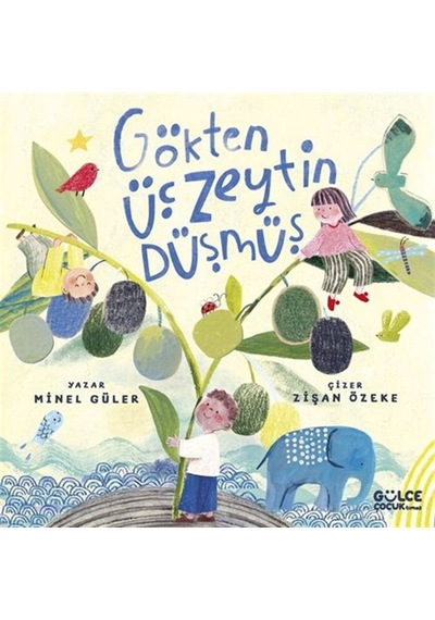 Gökten Üç Zeytin Düşmüş / Minel Güler