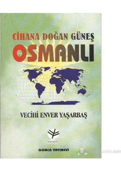 Cihana Doğan Güneş Osmanlı - Vecihi Enver Yaşarbaş