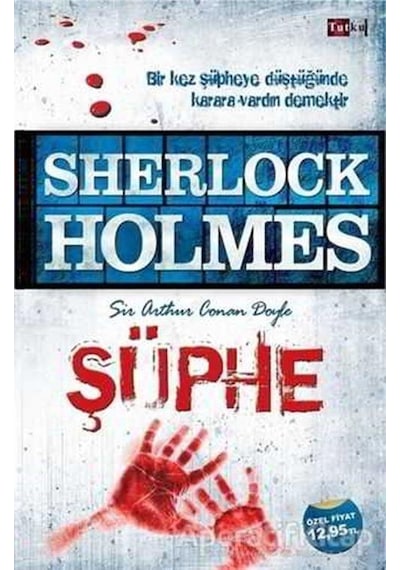 Sherlock Holmes Şüphe - Sir Arthur Conan Doyle - Tutku Yayınevi