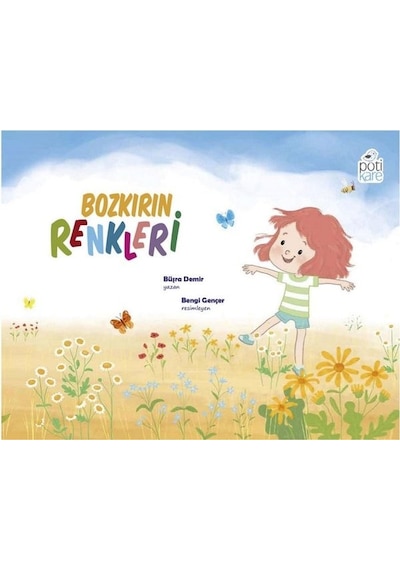 Bozkırın Renkleri - Büşra Demir - Pötikare Yayınları