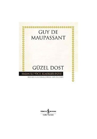 Güzel Dost (Ciltsiz) / Guy De Maupassant