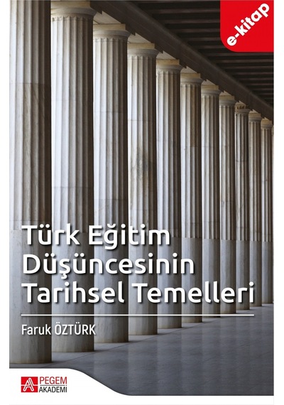 Türk Eğitim Düşüncesinin Tarihsel Temelleri E-kitap