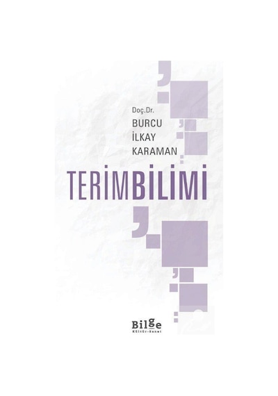 Terim Bilimi  - Burcu İlkay Kahraman  - Bilge Kültür Sanat