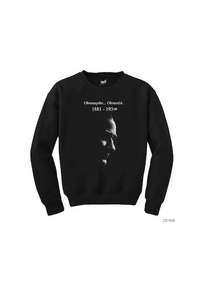 Atatürk Olmasaydın Olmazdık Siyah Sweatshirt